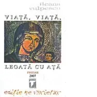 Viata, viata legata cu ata - editie ne varietur