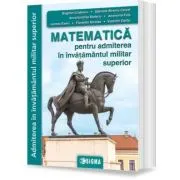 Matematica pentru admitere in invatamantul militar superior