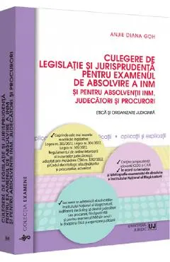 Culegere de legislatie si jurisprudenta pentru examenul de absolvire a INM