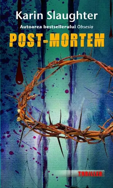 Post-mortem - Paperback brosat - Karin Slaughter