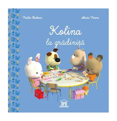 Kolina la grădiniță - Hardcover - Nadia Berkane