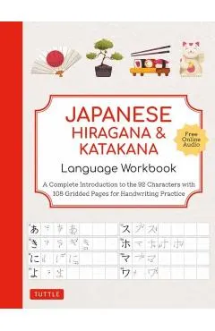 Japanese Hiragana and Katakana Language Workbook: A Complete Introduction to the 92 Characters with 108 Gridded Pages for Handwriting Practice (Free O