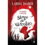 Pastorul lupilor. Sange de varcolac