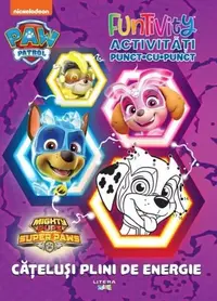 Patrula Cățelușilor. Funtivity. Activități punct-cu-punct. Cățeluși plini de energie - Paperback brosat