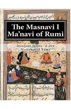 The Masnavi I Ma'navi of Rumi: Complete 6 books