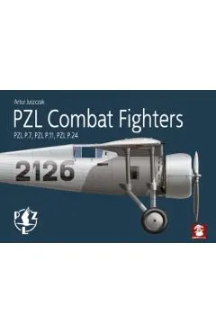 Pzl Combat Fighters: Pzl P.7, Pzl P.11, Pzl P.24