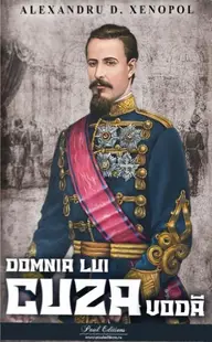 Domnia lui Cuza Voda - Paperback brosat