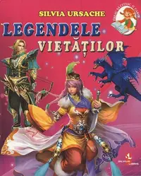 Legendele vietăților - Paperback - Silvia Ursache