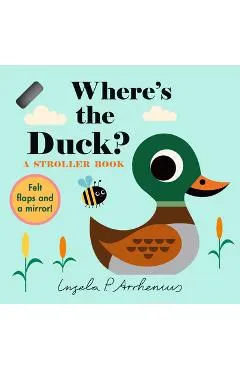 Where's the Duck?: A Stroller Book