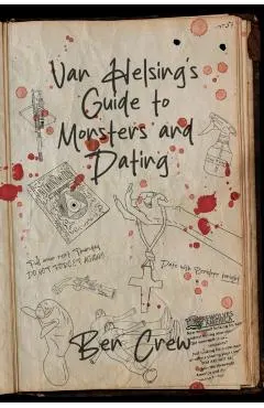 Van Helsing's Guide to Monsters and Dating