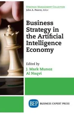 Business Strategy in the Artificial Intelligence Economy