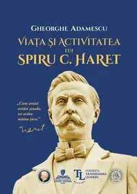 Viața și activitatea lui Spiru C. Haret - Paperback brosat