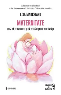 Maternitate - Paperback brosat - Lisa Marchiano