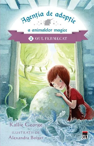 Agenția de adopție a animalelor fermecate: Oul fermecat - Paperback brosat - Kallie Goerge