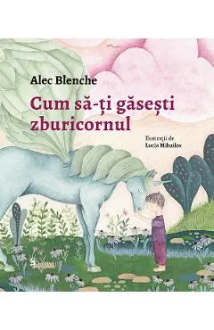 Cum sa-ti gasesti zburicornul
