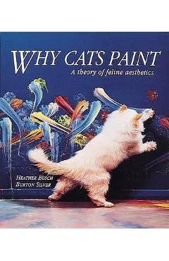 Why Cats Paint: A Theory of Feline Aesthetics