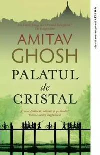 Palatul de Cristal - Paperback brosat - Amitav Ghosh