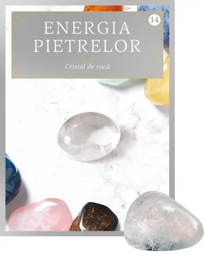 Cristal de roca. Volumul 14. Energia pietrelor