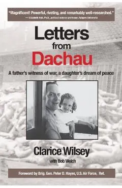 Letters from Dachau: A father's witness of war, a daughter's dream of peace