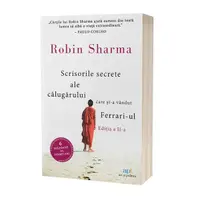 Scrisorile secrete ale călugărului care şi-a vandut Ferrari-ul - Paperback brosat - Robin Sharma