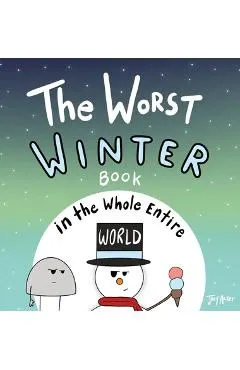 The Worst Winter Book in the Whole Entire World