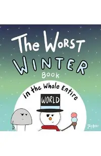The Worst Winter Book in the Whole Entire World
