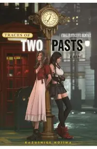 Final Fantasy VII Remake: Traces of Two Pasts (Novel)