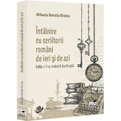 Întâlnire cu scriitorii români de ieri și de azi