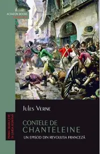 Contele de Chanteleine. Un episod din Revolutia Franceza