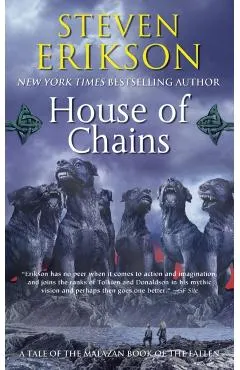 House of Chains: Book Four of the Malazan Book of the Fallen