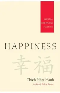 Happiness: Essential Mindfulness Practices