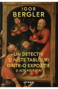 Un detectiv si niste tablouri dintr-o expozitie si alte povestiri