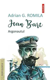 Jean Bart - Paperback brosat - Adrian G. Romila