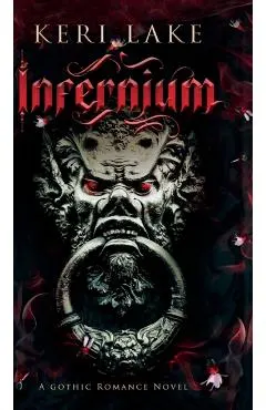 Infernium: A Dark Paranormal Gothic Romance