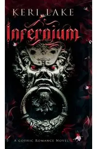 Infernium: A Dark Paranormal Gothic Romance