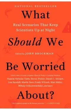 What Should We Be Worried About?: Real Scenarios That Keep Scientists Up at Night