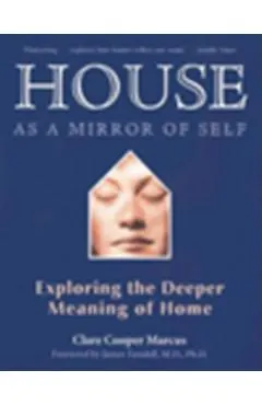 House as a Mirror of Self: Exploring the Deeper Meaning of Home
