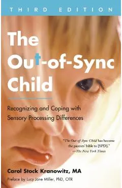 The Out-Of-Sync Child, Third Edition: Recognizing and Coping with Sensory Processing Differences