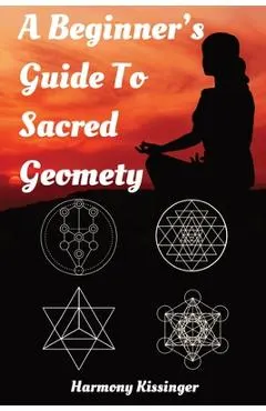 A Beginner's Guide To Sacred Geometry