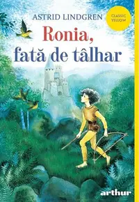 Ronia, fată de tâlhar - Paperback brosat - Astrid Lindgren