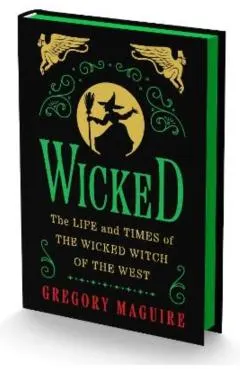 Wicked Collector's Edition: The Life and Times of the Wicked Witch of the West
