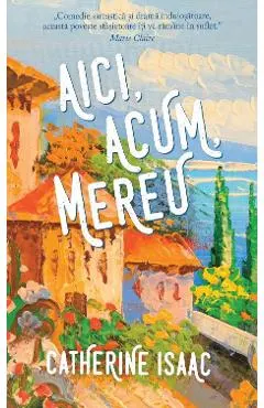 Aici, acum, mereu