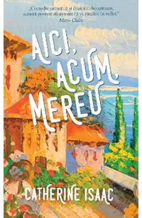 Aici, acum, mereu