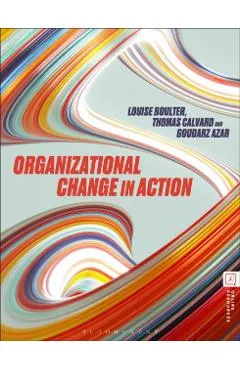 Organizational Change in Action