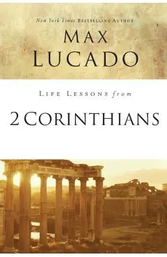 Life Lessons from 2 Corinthians: Remembering What Matters