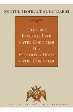 Tilcuirea Epistolei Intai catre Corinteni si a Epistolei a Doua catre Corinteni