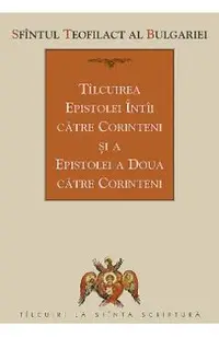 Tilcuirea Epistolei Intai catre Corinteni si a Epistolei a Doua catre Corinteni