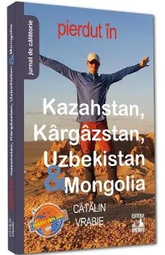 Pierdut in Kazahstan, Kargazstan, Uzbekistan si Mongolia