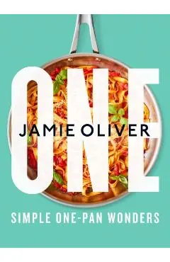 One: Simple One-Pan Wonders: [American Measurements]