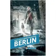 Batalia din Gropius. Seria Berlin, volumul 3